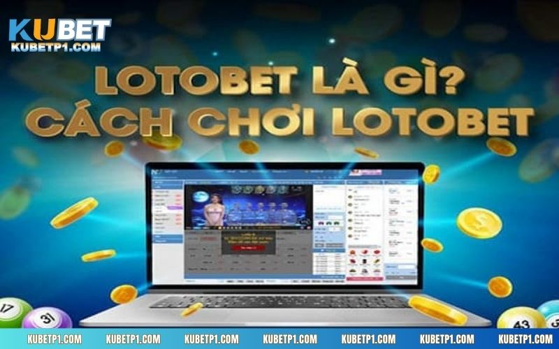 Những cách chơi Lotobet chuẩn chỉ nhất cho ai chưa biết